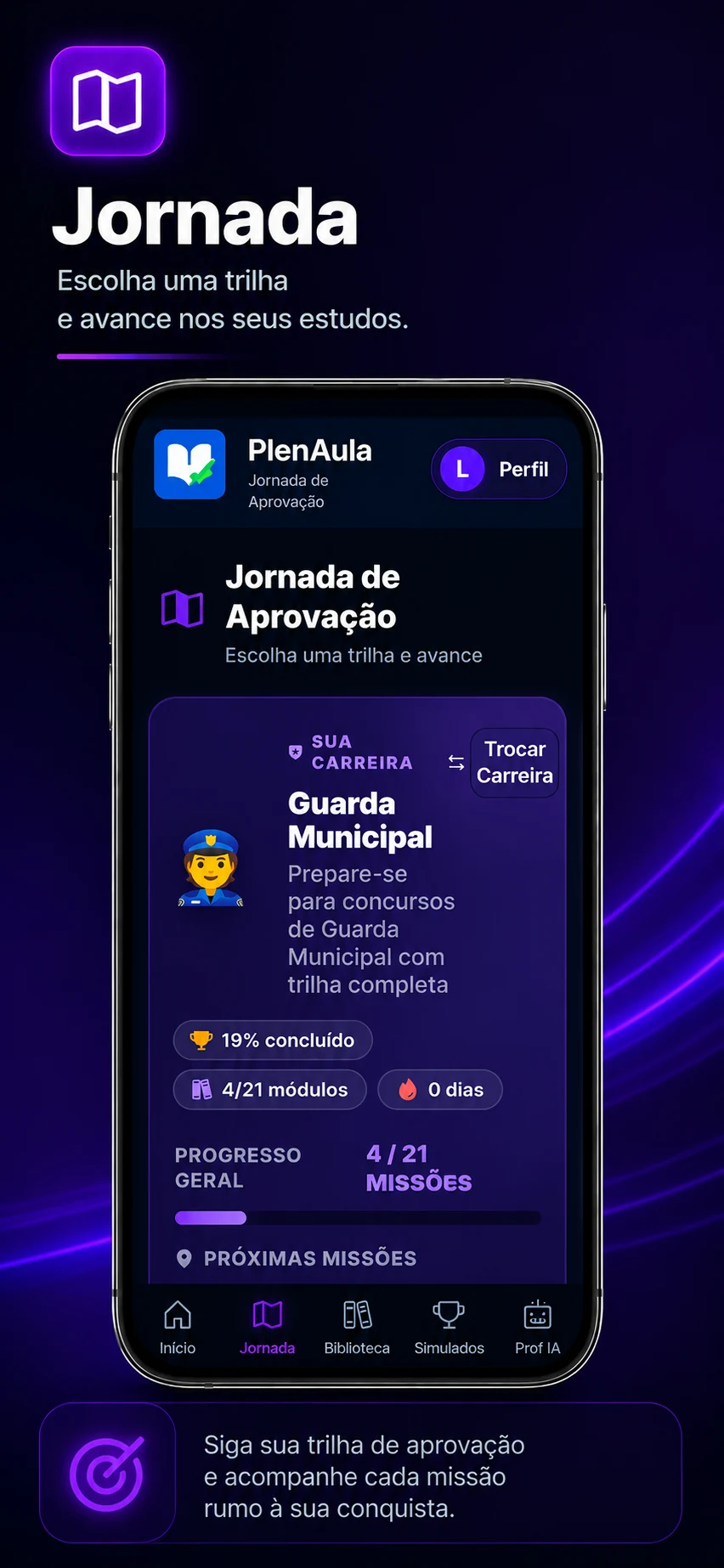 Jornada de aprovação e progresso por missões